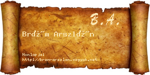 Brém Arszlán névjegykártya